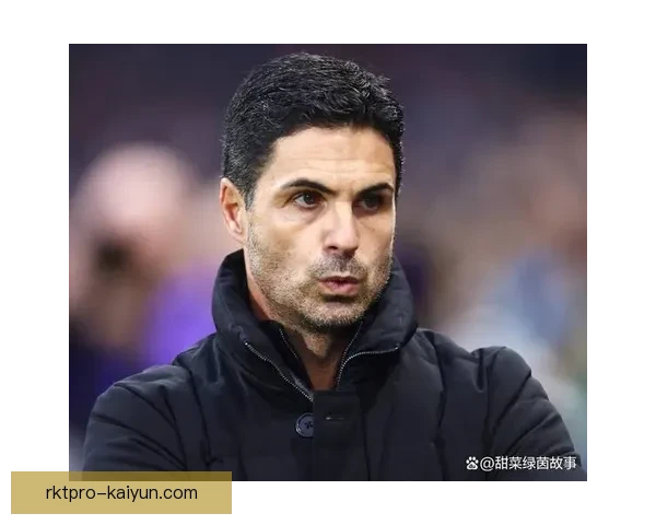 阿尔特塔战术持续提升，助力英超球队表现稳健